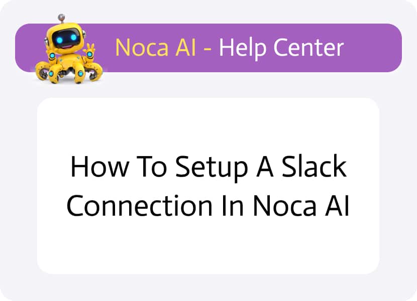 How to Setup a Slack Connection in Noca AI-thumb